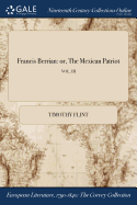 Francis Berrian: Or, the Mexican Patriot; Vol. III