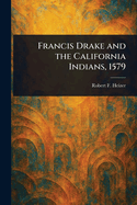 Francis Drake and the California Indians, 1579