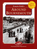 Francis Frith's Around Bournemouth - Bainbridge, John, and Frith, Francis (Photographer)