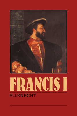 Francis I - Knecht, R J