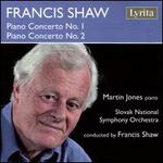 Francis Shaw: Piano Concerto No. 1; Piano Concerto No. 2