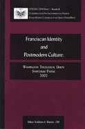 Franciscan Identity and Postmodern Culture: Washington Theological Union Symposium Papers 2002