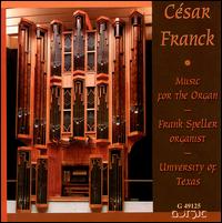 Franck: Music for the Organ - Frank Speller (organ)