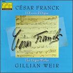 Franck: Organ Works - Gillian Weir (organ)