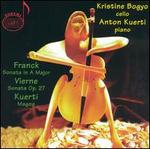 Franck: Sonata in A major; Vierne: Sonata Op. 7; Kuerti: Magog - Anton Kuerti (piano); Kristine Bogyo (cello)