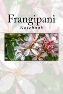 Frangipani: Notebook