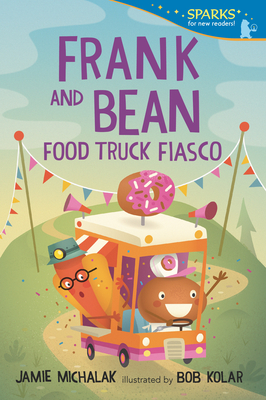 Frank and Bean: Food Truck Fiasco: Candlewick Sparks - Michalak, Jamie