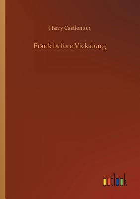 Frank before Vicksburg - Castlemon, Harry