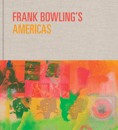Frank Bowling's Americas: New York, 1966-75