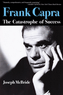 Frank Capra: The Catastrophe of Success