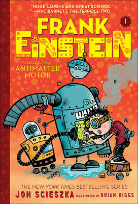 Frank Einstein and the Antimatter Motor - Scieszka, Jon