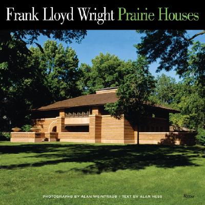Frank Lloyd Wright Prairie Houses - Weintraub, Alan (Photographer), and Smith, Kathryn (Contributions by), and Hess, Alan (Text by)