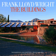 Frank Lloyd Wright: The Buildings - Weintraub, Alan (Photographer), and Smith, Kathryn (Contributions by), and de Long, David G (Contributions by)