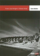Frank Lloyd Wright's Taliesin West - Stoller, Ezra (Photographer)