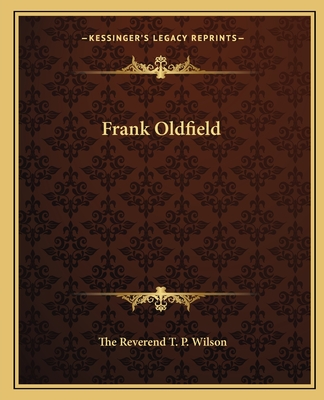 Frank Oldfield - Wilson, The Reverend T P