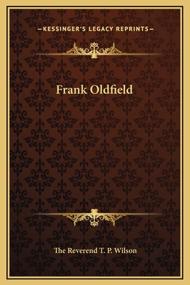 Frank Oldfield - Wilson, The Reverend T P