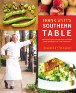 Frank Stitt's Southern Table: Recipes and Gracious Traditions from Highlands Bar and Grill