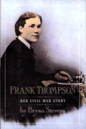 Frank Thompson: Her Civil War Story