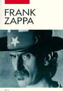 Frank Zappa in His Own Words - Watson, Ben, and Miles