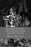 Frankenstein, or the Modern Prometheus (English Edition)