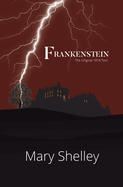 Frankenstein the Original 1818 Text (Reader's Library Classics)