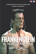 Frankenstein (Translated): English - French Bilingual Edition