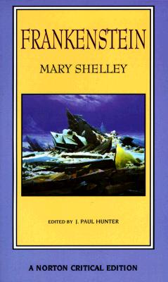 Frankenstein - Shelley, Mary, and Hunter, J Paul (Editor)