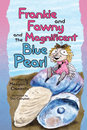 Frankie and Fawny and the Magnificent Blue Pearl