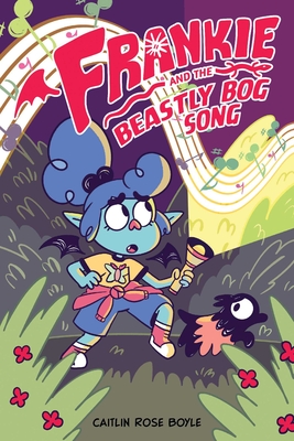 Frankie and the Beastly Bog Song - Boyle, Caitlin Rose