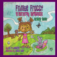 Frankie Froggy & The Butterfly Birthmark Activity Book