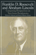 Franklin D.Roosevelt and Abraham Lincoln: Competing Perspectives on Two Great Presidencies