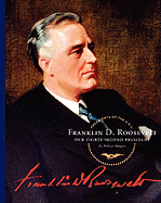 Franklin D. Roosevelt: Our Thirty-Second President