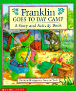 Franklin Goes to Day Camp: A Story and Activity Book