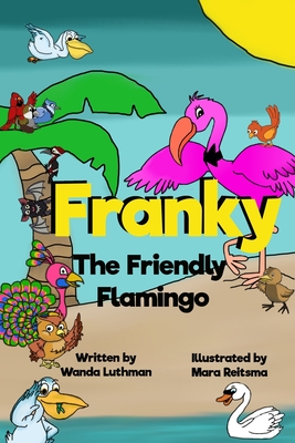 Franky the Friendly Flamingo - Luthman, Wanda