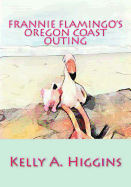 Frannie Flamingo's Oregon Coast Outing