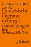 Franzsische Literatur in Einzeldarstellungen, Band 3: Von Proust bis Robbe-Grillet