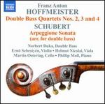 Franz Anton Hoffmeister: Double Bass Quartets 2, 3 & 4; Schubert: Arpeggione Sonata