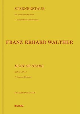 Franz Erhard Walther: Dust of Stars. A Drawn Novel. 71 Selected Memories - Walther, Franz Erhard