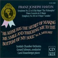 Franz Joseph Haydn: Symphony No. 22 "The Philosopher"; Piano Concerto in D major; Symphony No. 104 "London" - Scottish Chamber Orchestra; Gerard Schwarz (conductor)