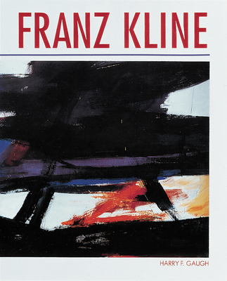 Franz Kline - Gaugh, Harry F