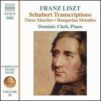 Franz Liszt: Schubert Transcriptions - Dominic Cheli (piano)
