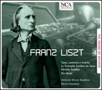 Franz Liszt: Tasso, Lamento e trionfo; Le Triomphe funbre du Tasse; Hrode funbre; Die Ideale - Orchester Wiener Akademie; Martin Haselbck (conductor)