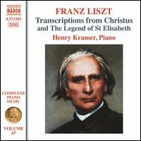 Franz Liszt: Transcriptions from Christus and The Legend of St Elisabeth - Henry Kramer (piano)