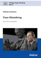 Franz M?ntefering. Eine Politische Biographie