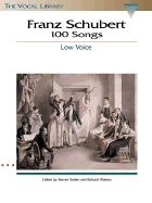 Franz Schubert - 100 Songs: Low Voice