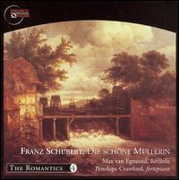 Franz Schubert: Die Schne Mllerin - Max van Egmond (baritone); Penelope Crawford (fortepiano)