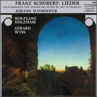 Franz Schubert: Lieder - Gerard Wyss (piano); Wolfgang Holzmair (vocals)