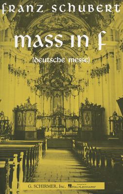 Franz Schubert: Mass In F (Deutsche Messe) - Franz, Schubert