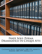 Frate Sole: Poema Drammatico in Cinque Atti