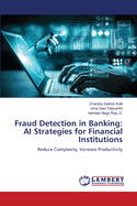 Fraud Detection in Banking: AI Strategies for Financial Institutions
